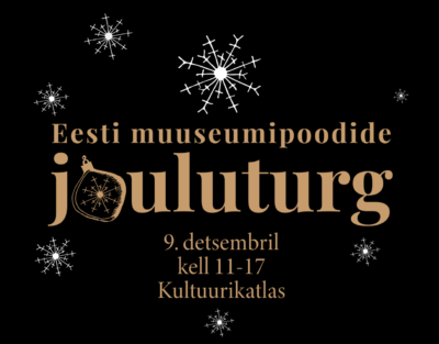 9. detsembril 2023<br><b>Eesti muuseumipoodide ühine jõuluturg</b>