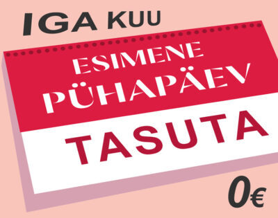 <b>TASUTA MUUSEUMIPÜHAPÄEV</b><br>kõikides meie muuseumides<br>