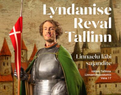 <b>"Lyndanise. Reval. Tallinn. Linnaelu läbi sajandite" Linnaelumuuseumis</b>